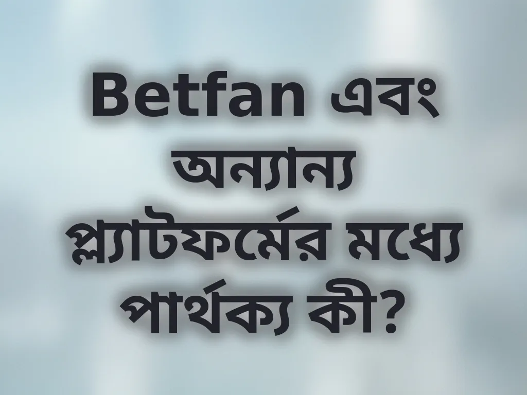 Betfan তুলনা